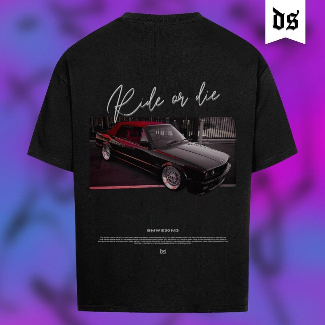 RIDE OR DIE - E30 M3 | BACKPRINT