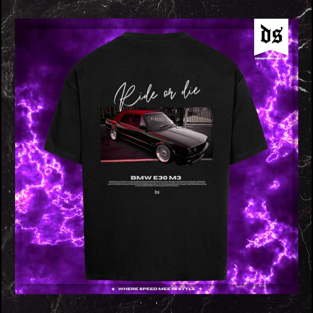 BMW E30 M3 T-Shirt – Ride or Die Oversized Backprint
